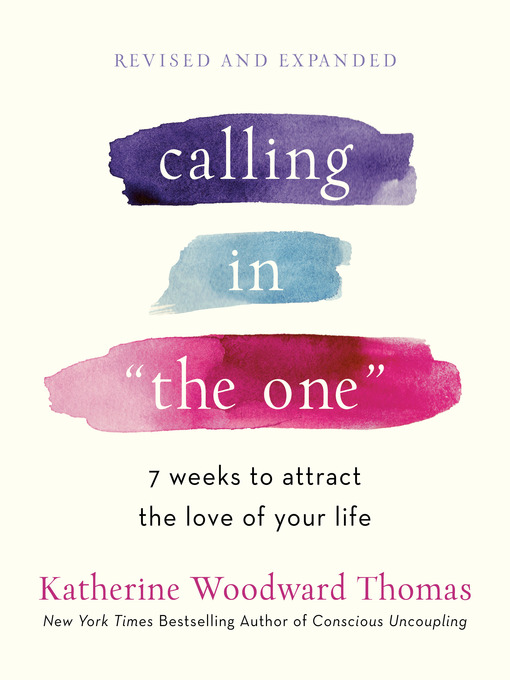 Title details for Calling in "The One" Revised and Expanded by Katherine Woodward Thomas - Wait list